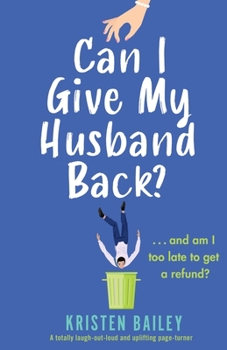 Can I Give My Husband Back?: A totally laugh out loud and uplifting page turner - Book #2 of the Callaghan Sisters