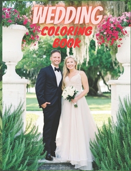 Paperback wedding coloring book: Wedding Coloring Book: Marriage Coloring Book, Cute Gift for Girls and Boys (Toddlers Preschoolers & Kindergarten), Br Book