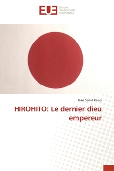 Paperback Hirohito: Le dernier dieu empereur [French] Book