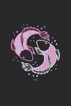 Ying-Yang Koikarpfen: ANGLER NOTIZBUCH / NOTIZHEFT  A5 (6x9 inch) 120 Seiten kariert für Koi Fisch, Japan Fans, Yoga Tätowierte Sammler und Züchter | ... Fans, Fischer Aquariumbesitz (German Edition)