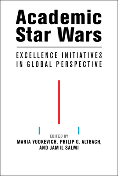 Paperback Academic Star Wars: Excellence Initiatives in Global Perspective Book