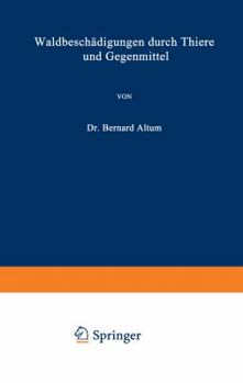 Paperback Waldbeschädigungen Durch Thiere Und Gegenmittel [German] Book