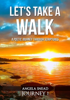 Paperback Let's Take a Walk: A Poetic Journey Through Scriptures Book