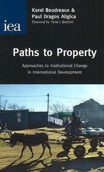 Paperback Paths to Property: Approaches to Institutional Change in International Development Book