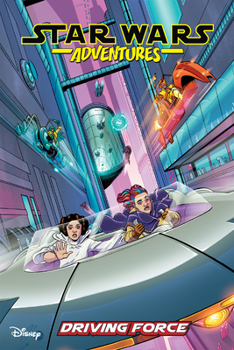 Star Wars Adventures, Vol. 10: Driving Force - Book #10 of the Star Wars Adventures (2017)