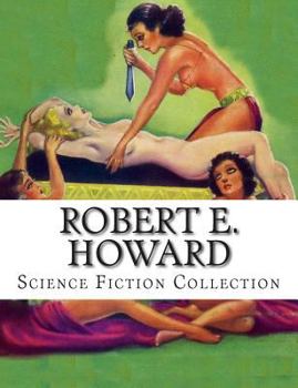 Paperback Robert E. Howard, Science Fiction Collection Book