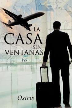 Paperback La Casa Sin Ventanas: Yo [Spanish] Book