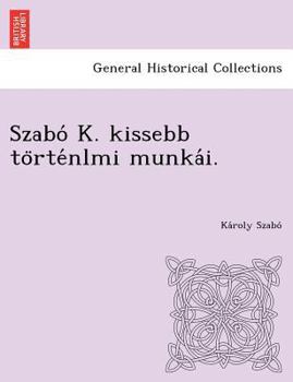 Paperback Szabo K. Kissebb to Rte Nlmi Munka I. [Hungarian] Book