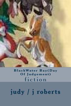 Paperback BlackWater Bay(Day Of Judgement): fiction Book