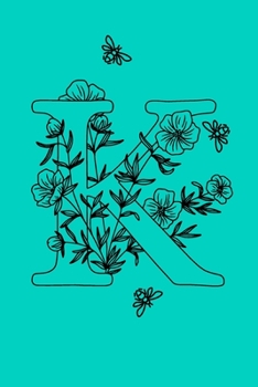 Paperback K: Flower and Bees Monogram Letter Blank Lined Journal Book