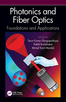 Hardcover Photonics and Fiber Optics: Foundations and Applications Book