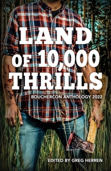 Paperback Land of 10,000 Thrills: Bouchercon Anthology 2022 Book