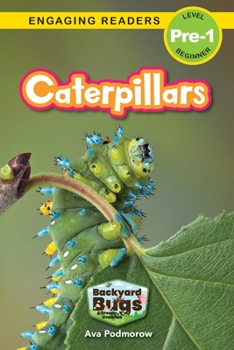 Paperback Caterpillars: Backyard Bugs and Creepy-Crawlies (Engaging Readers, Level Pre-1) [Large Print] Book