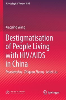 Paperback Destigmatisation of People Living with HIV/AIDS in China Book