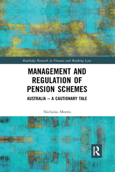 Paperback Management and Regulation of Pension Schemes: Australia a Cautionary Tale Book