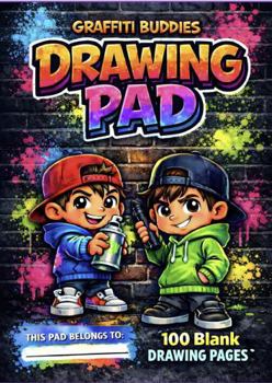 Paperback Graffiti Buddies Drawing Pad: 100 Blank Drawing Pages (Graffiti Buddies Art & Activity Series) Book