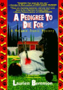 A Pedigree To Die For - Book #1 of the Melanie Travis