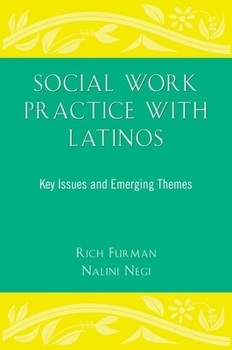 Paperback Social Work Practice with Latinos: Key Issues and Emerging Themes Book