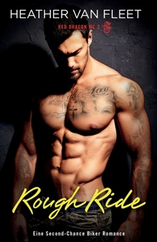 Paperback Rough Ride: Eine Second-Chance Biker Romance [German] Book