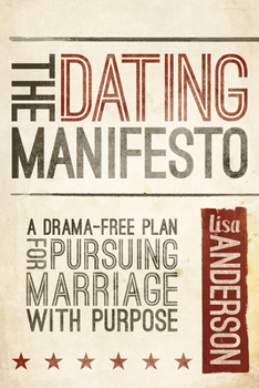 The Dating Manifesto (Library Edition): A Drama-Free Plan for Pursuing Marriage with Purpose