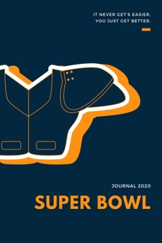 Super Bowl 2020: Journal, Shopping list and Monthly planner for your viewing party • Perfect portable size: 6" x 9" (15.24 x 22.86 cm)