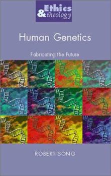 Paperback Human Genetics: Fabricating the Future Book