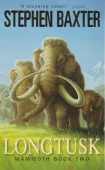 Longtusk (Mammoth Trilogy, Bk. 2) - Book #2 of the Mammoth