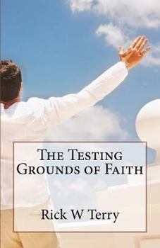 Paperback The Testing Grounds of Faith Book