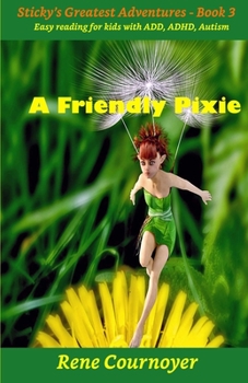 A Friendly Pixie: Sticky's Greatest Adventures - Book 3