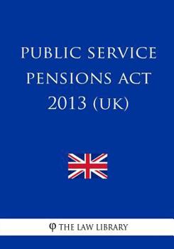 Paperback Public Service Pensions Act 2013 (UK) Book
