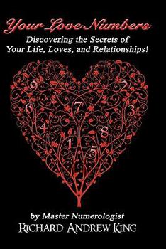 Paperback Your Love Numbers: Discovering the Secrets of Your Life, Loves, and Relationships Book