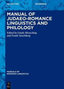 Hardcover Manual of Judaeo-Romance Linguistics and Philology (Manuals of Romance Linguistics, 31) Book