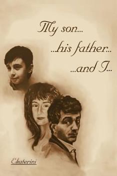 Paperback My Son...His Father...and I... Book