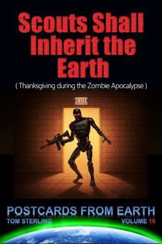 Paperback Scouts Shall Inherit the Earth: Postcards from Earth - Volume 16 Book