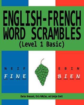 Paperback English-French Word Scrambles (Level 1 Basic): Bousculades de Mot Anglais-Francais (1 Niveau de Base) Book