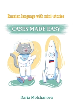 Paperback Russian language with Mini-Stories: CASES Made Easy: Russian language grammar course for people who want to speak Russian Book