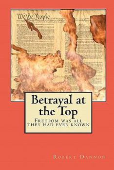 Paperback Betrayal at the Top: Freedom was all they had ever known Book