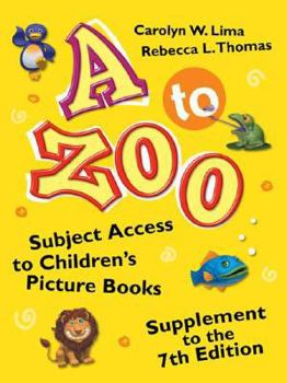 Hardcover A to Zoo, Supplement to the 7th Edition: Subject Access to Children's Picture Books Book