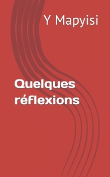 Paperback Quelques réflexions [French] Book