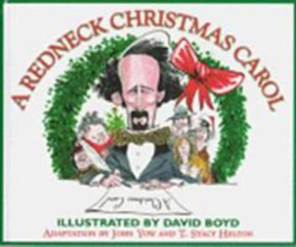 Paperback A Redneck Christmas Carol: Dickens Does Dixie Book