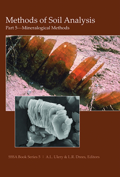Misc. Methods of Soil Analysis, Part 5: Mineralogical Methods Book