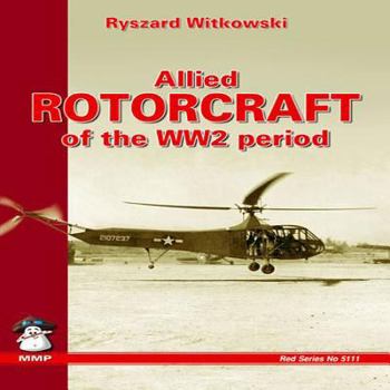 Paperback Allied Rotorcraft of the Ww2 Period Book