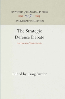 Paperback The Strategic Defense Debate: Can "Star Wars" Make Us Safe? (Anniversary Collection) Book