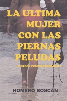 Paperback La última mujer con las piernas peludas [Spanish] Book