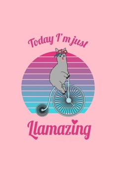 Today I'm JustLlamazing: Dot Grid Journal - Llamazing Retro Biking Sloth Llama Funny Easy Halloween Gift - Pink Dotted Diary, Planner, Gratitude, Writing, Travel, Goal, Bullet Notebook