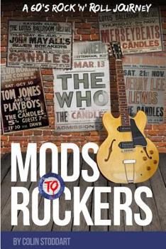 Paperback Mods to Rockers - A 60s Rock 'n' Roll Journey Book