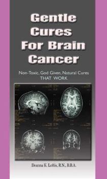 Paperback Gentle Cures for Brain Cancer Book