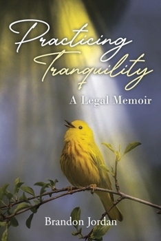 Paperback Practicing Tranquility: A Legal Memoir Book