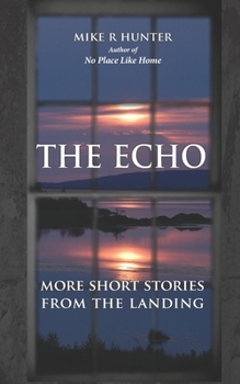 Paperback The Echo: More Short Stories From The Landing Book