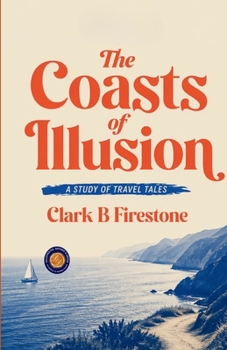 The Coasts of Illusion A Study of Travel Tales